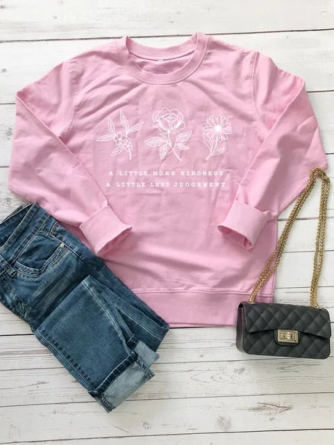 A LITTLE MORE KINDNESS, A LITTLE MORE JUDGEMENT Sweatshirt Casual Graphic Flower Save the Plant Cotton Hoodies Gift Jumper Tops
