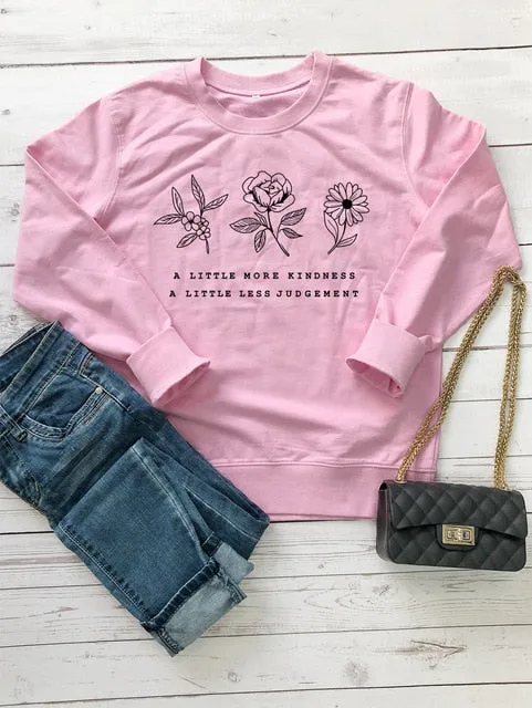 A LITTLE MORE KINDNESS, A LITTLE MORE JUDGEMENT Sweatshirt Casual Graphic Flower Save the Plant Cotton Hoodies Gift Jumper Tops