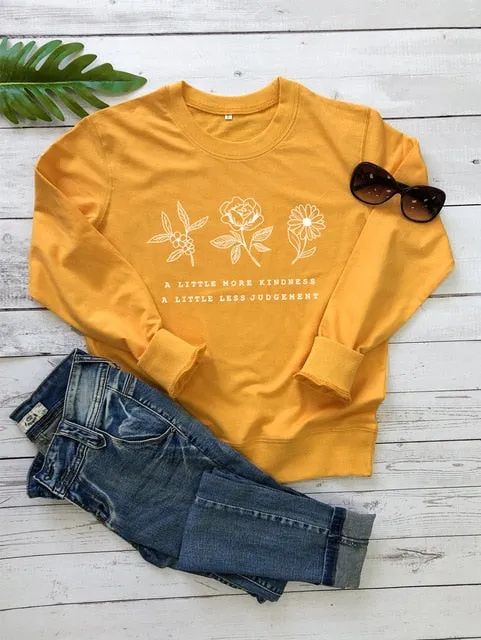 A LITTLE MORE KINDNESS, A LITTLE MORE JUDGEMENT Sweatshirt Casual Graphic Flower Save the Plant Cotton Hoodies Gift Jumper Tops
