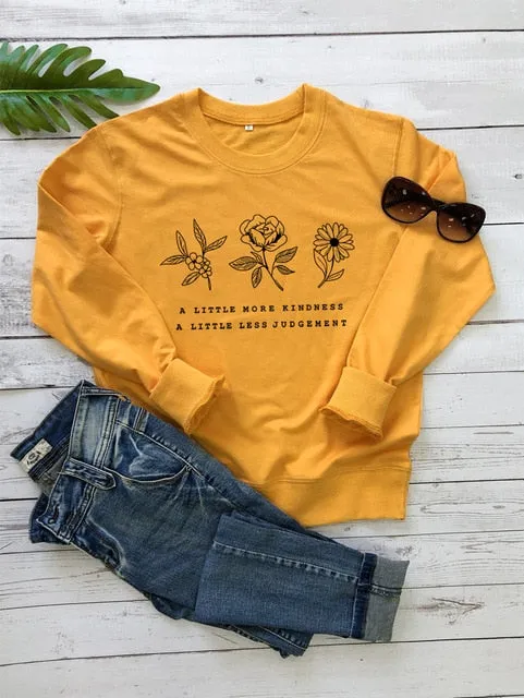 A LITTLE MORE KINDNESS, A LITTLE MORE JUDGEMENT Sweatshirt Casual Graphic Flower Save the Plant Cotton Hoodies Gift Jumper Tops