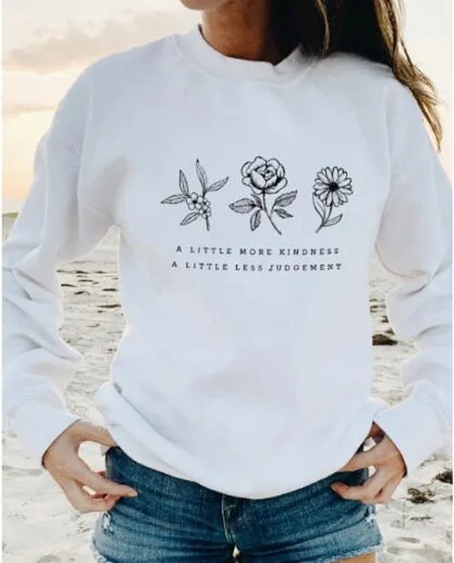 A LITTLE MORE KINDNESS, A LITTLE MORE JUDGEMENT Sweatshirt Casual Graphic Flower Save the Plant Cotton Hoodies Gift Jumper Tops