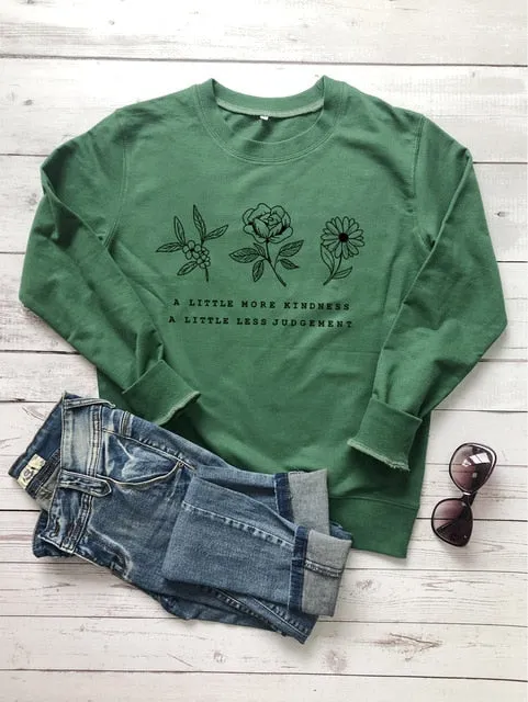 A LITTLE MORE KINDNESS, A LITTLE MORE JUDGEMENT Sweatshirt Casual Graphic Flower Save the Plant Cotton Hoodies Gift Jumper Tops