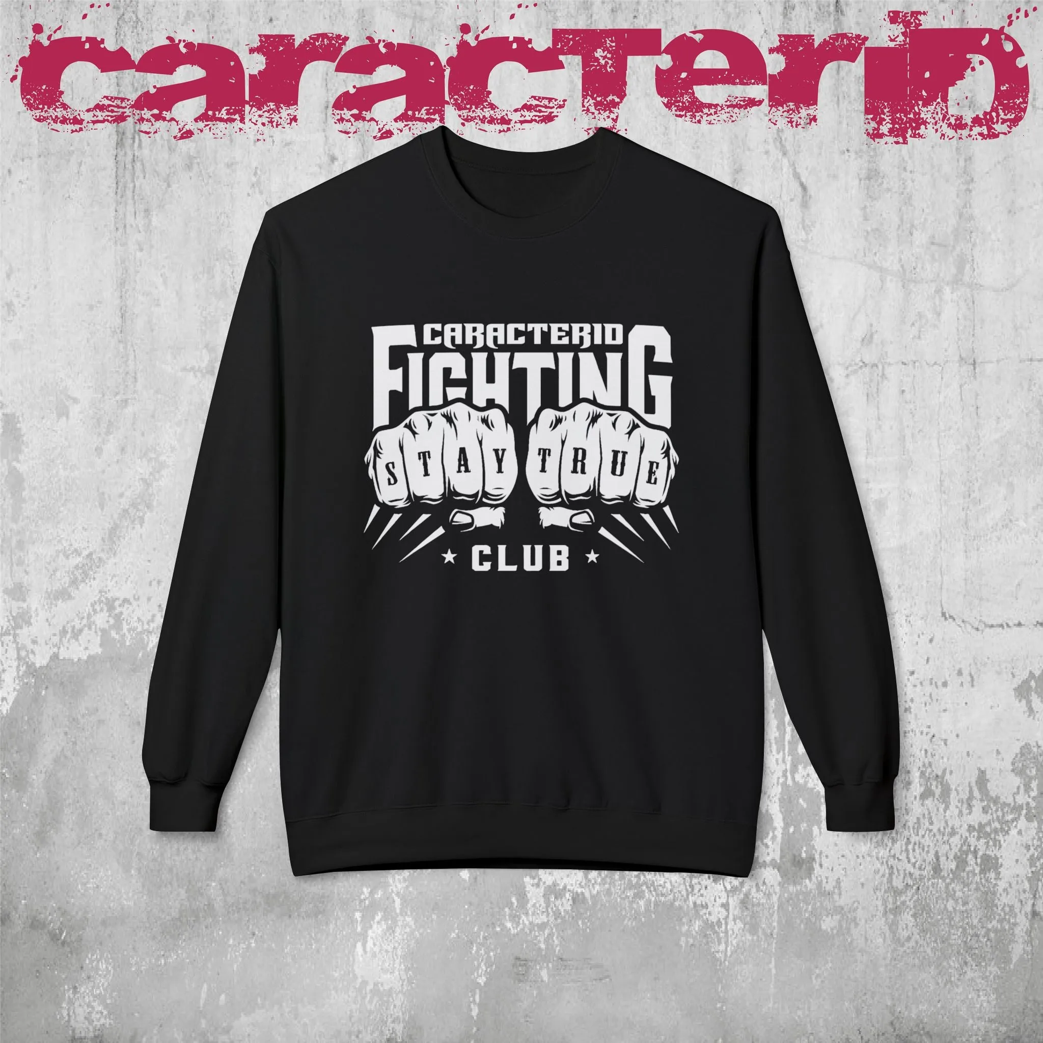Bold Fighting Club Graphic Sweatshirt - Stay True Design | CaracterID